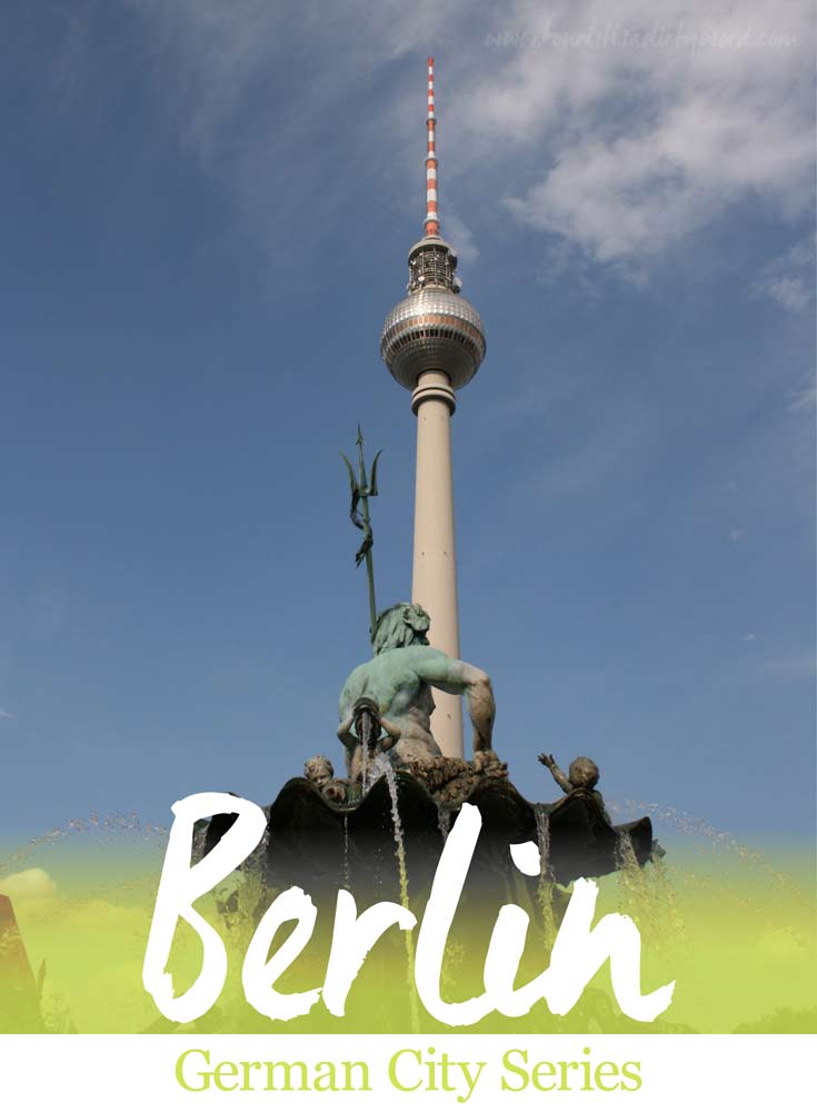 German City Series: Berlin • Germany Travel • by Tourist is a Dirty Word