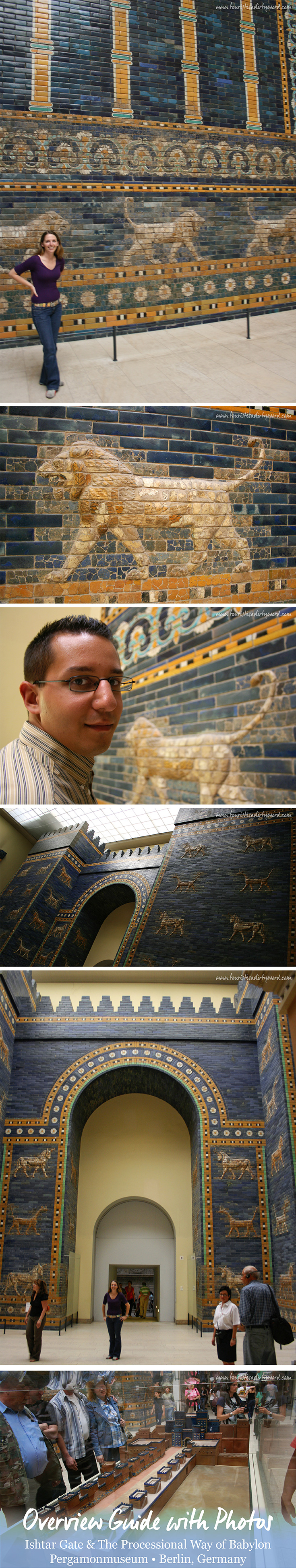 Overview Guide with Photos of the Ishtar Gate in Berlin, Germany • Tourist is a Dirty Word Blog