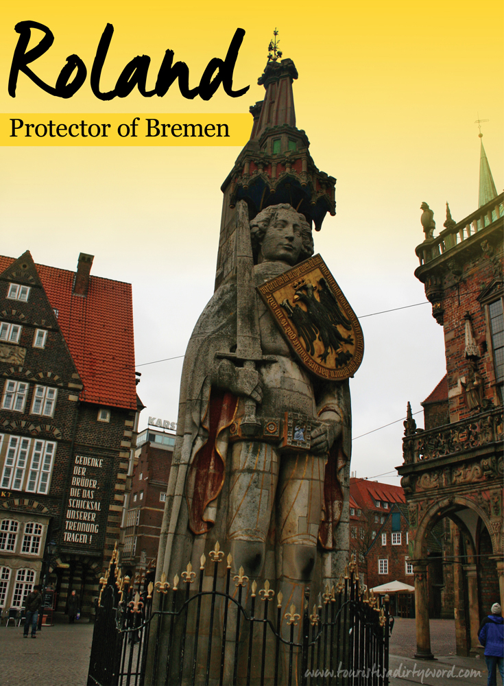 Roland: Protector of Bremen | along with the Bremen Town Hall, UNESCO World Heritage Site