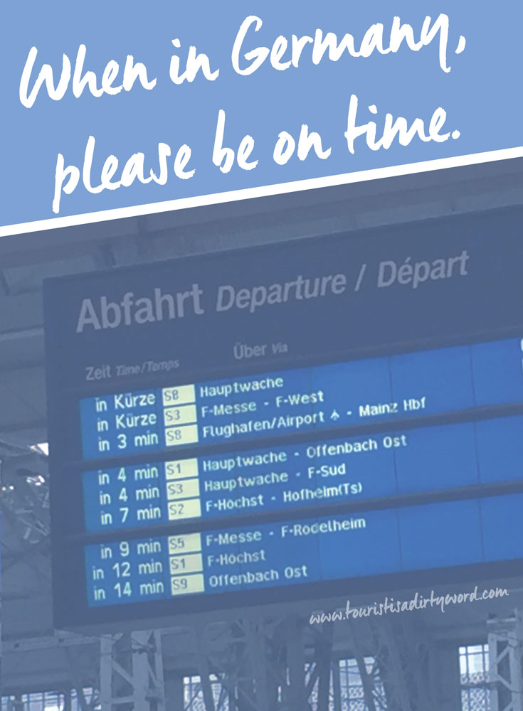 When in Germany, Please Be on Time • Germany Travel Blog Tourist is a Dirty Word