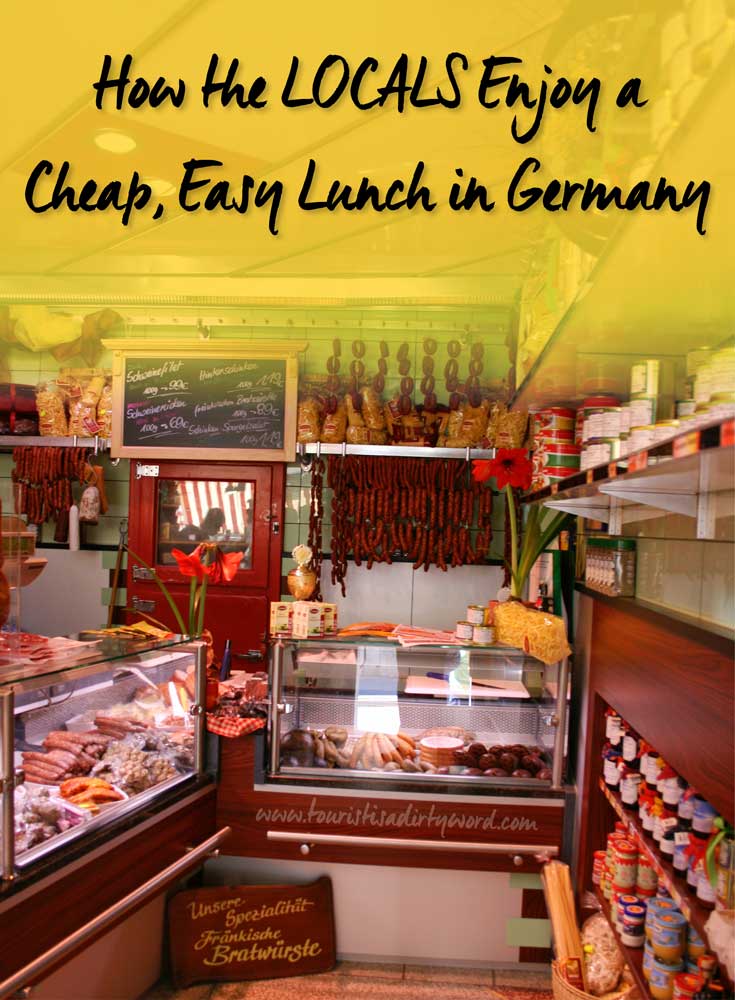 How the Locals Enjoy a Cheap, Easy Lunch in Germany • German Travel by Tourist is a Dirty Word Blog