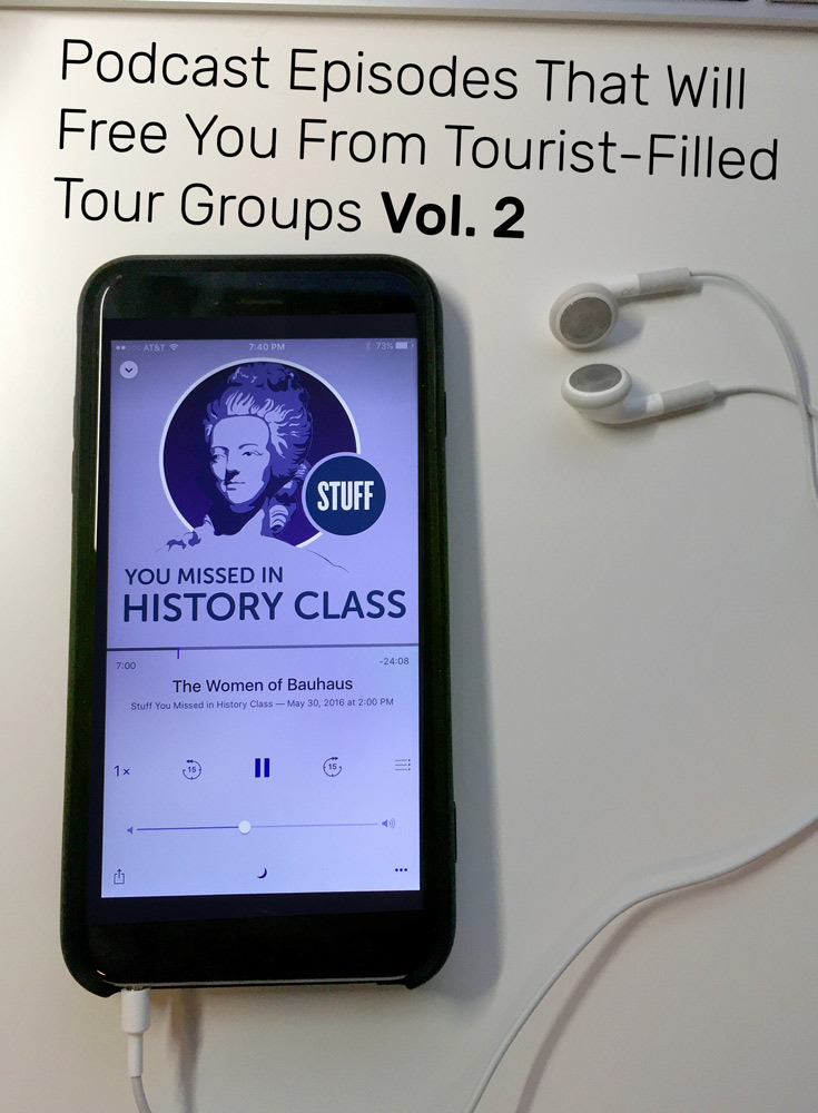 Podcast Episodes That Will Free You From Tourist-Filled Tour Groups Vol. 2 