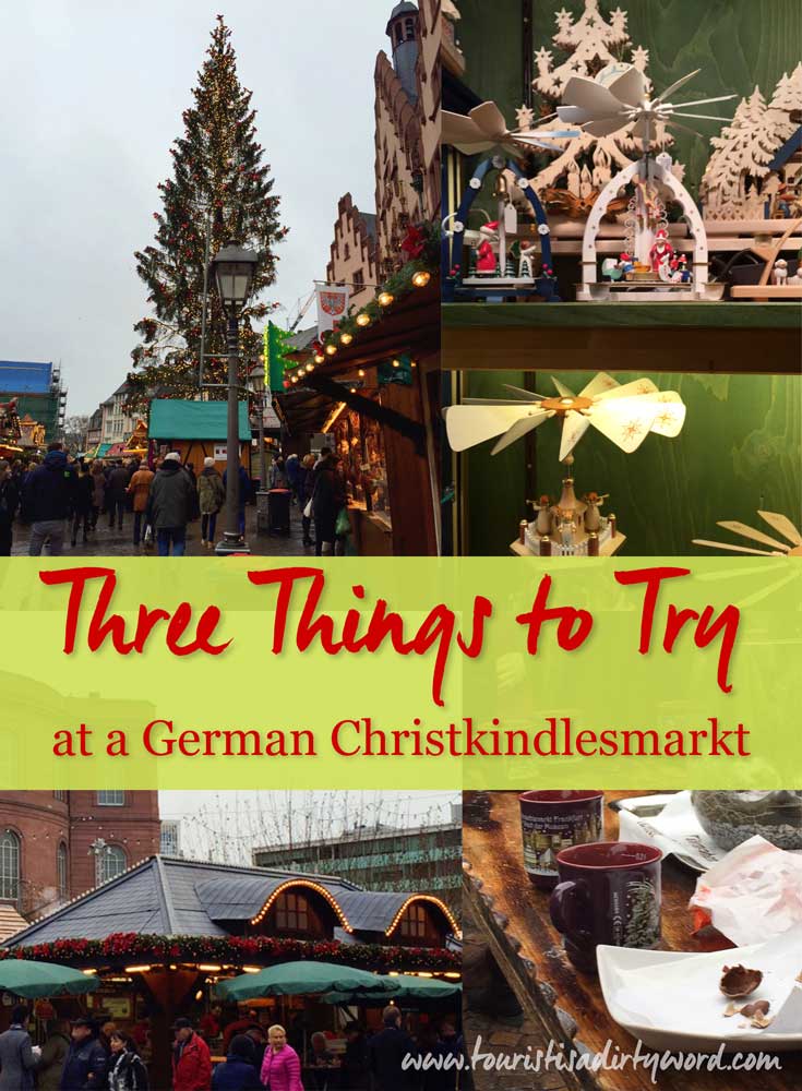 Three Things to Try at a German Christmas Market • German Travel by Tourist is a Dirty Word Blog
