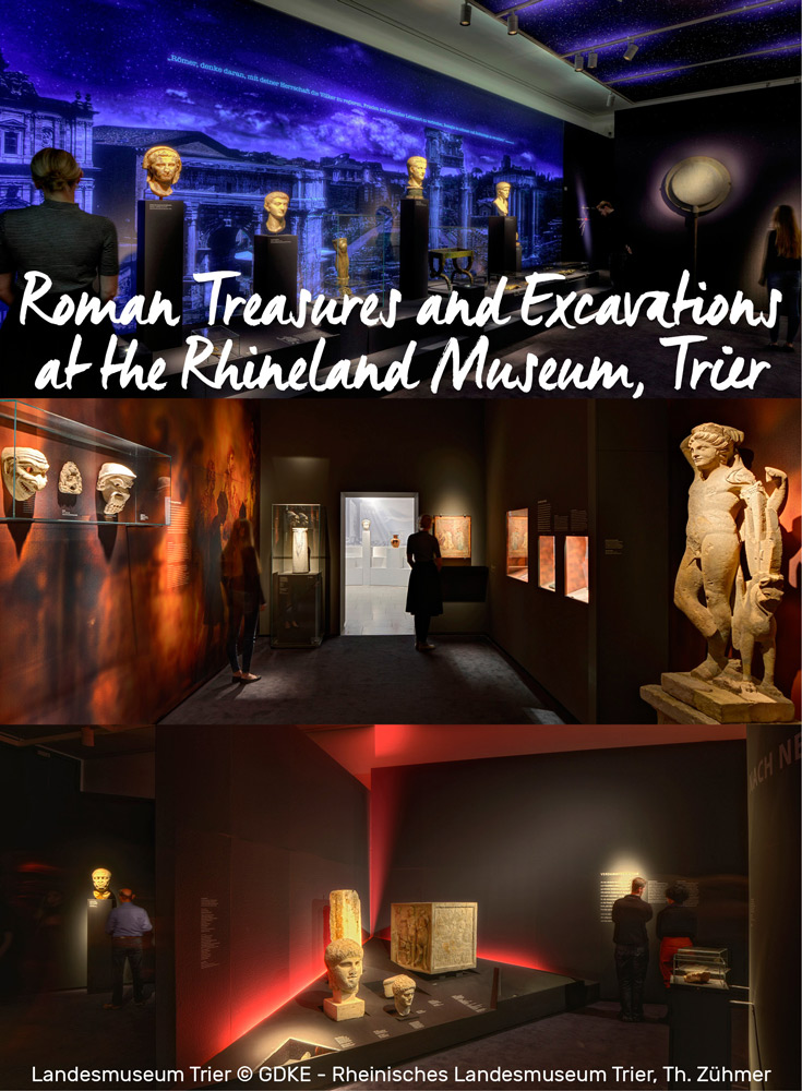 Roman Treasures and Excavations at the Rhineland Museum, Trier