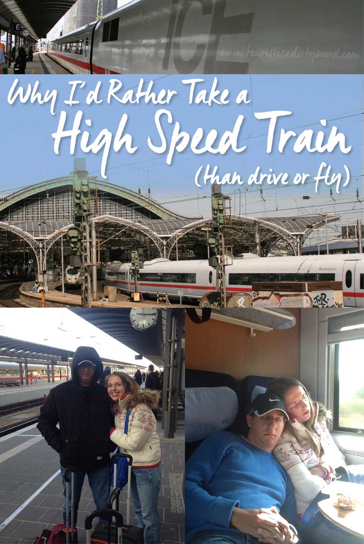 Why I'd Rather Take a High Speed Train, Than Fly • German Travel • by Tourist is a Dirty Word Blog